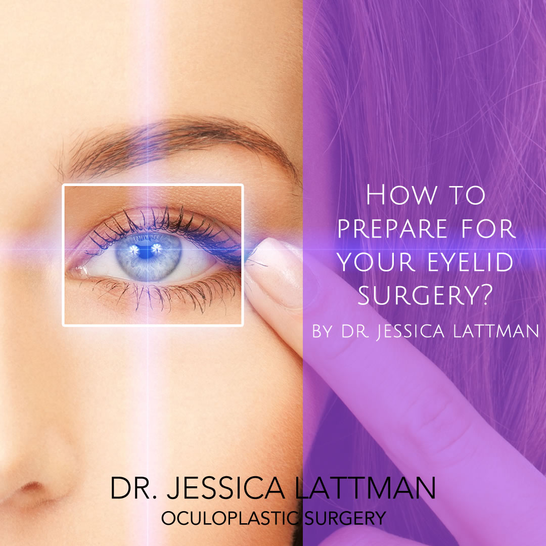 Eyelid Surgery Preparation NYC